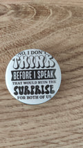 Badge - Think before speak