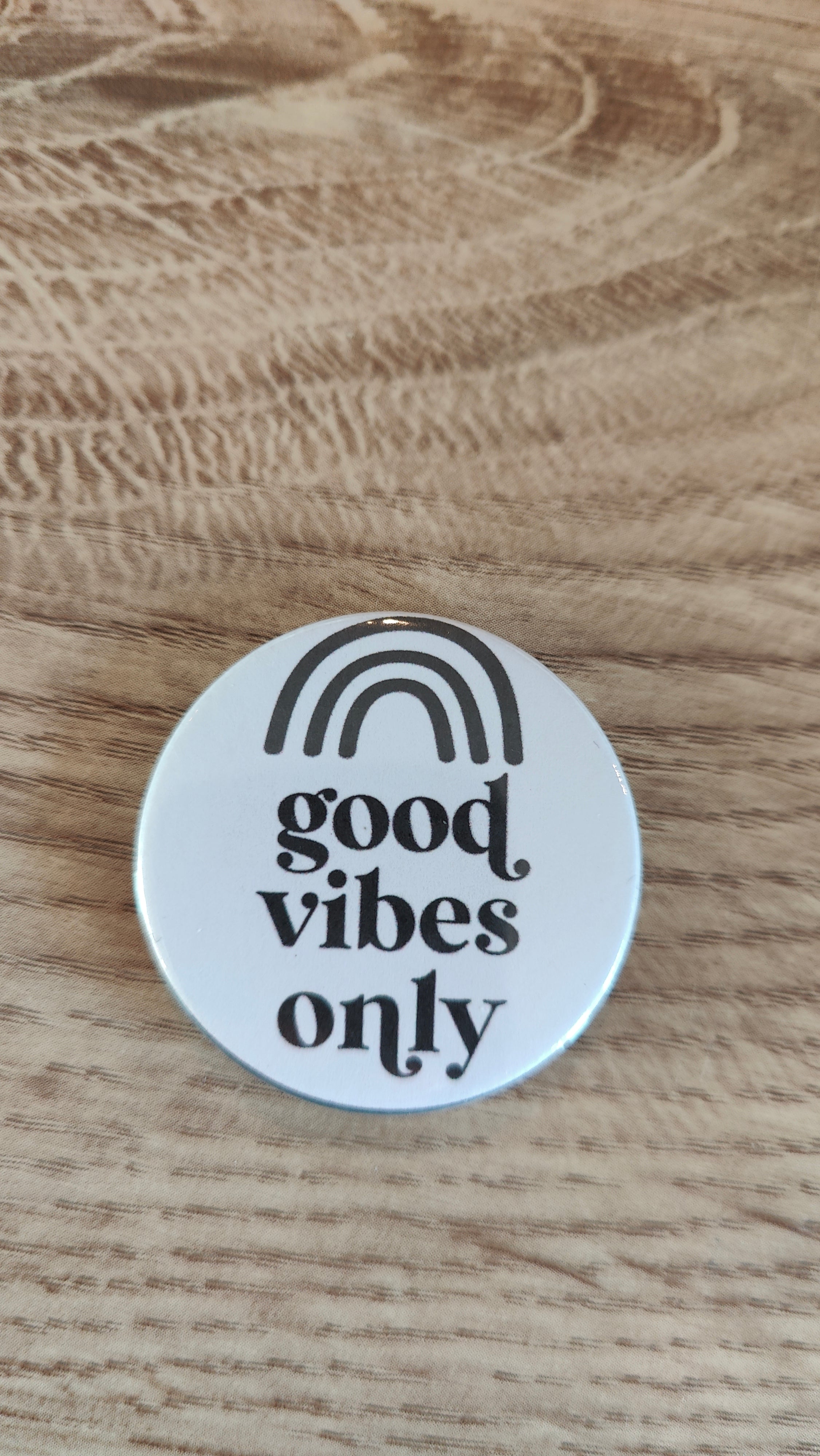 Badge - Good vibes only